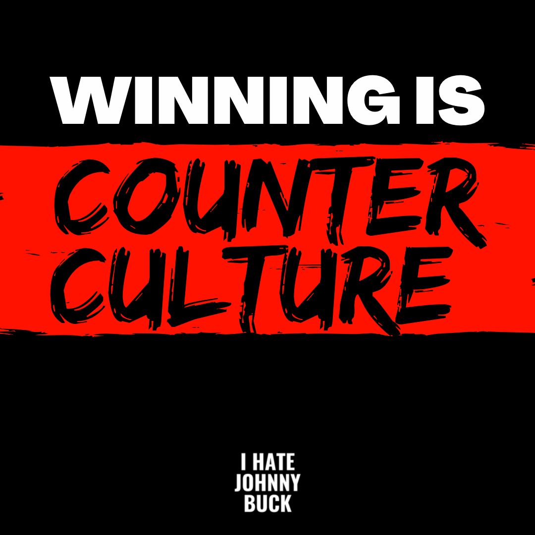 Winning is Counter Culture